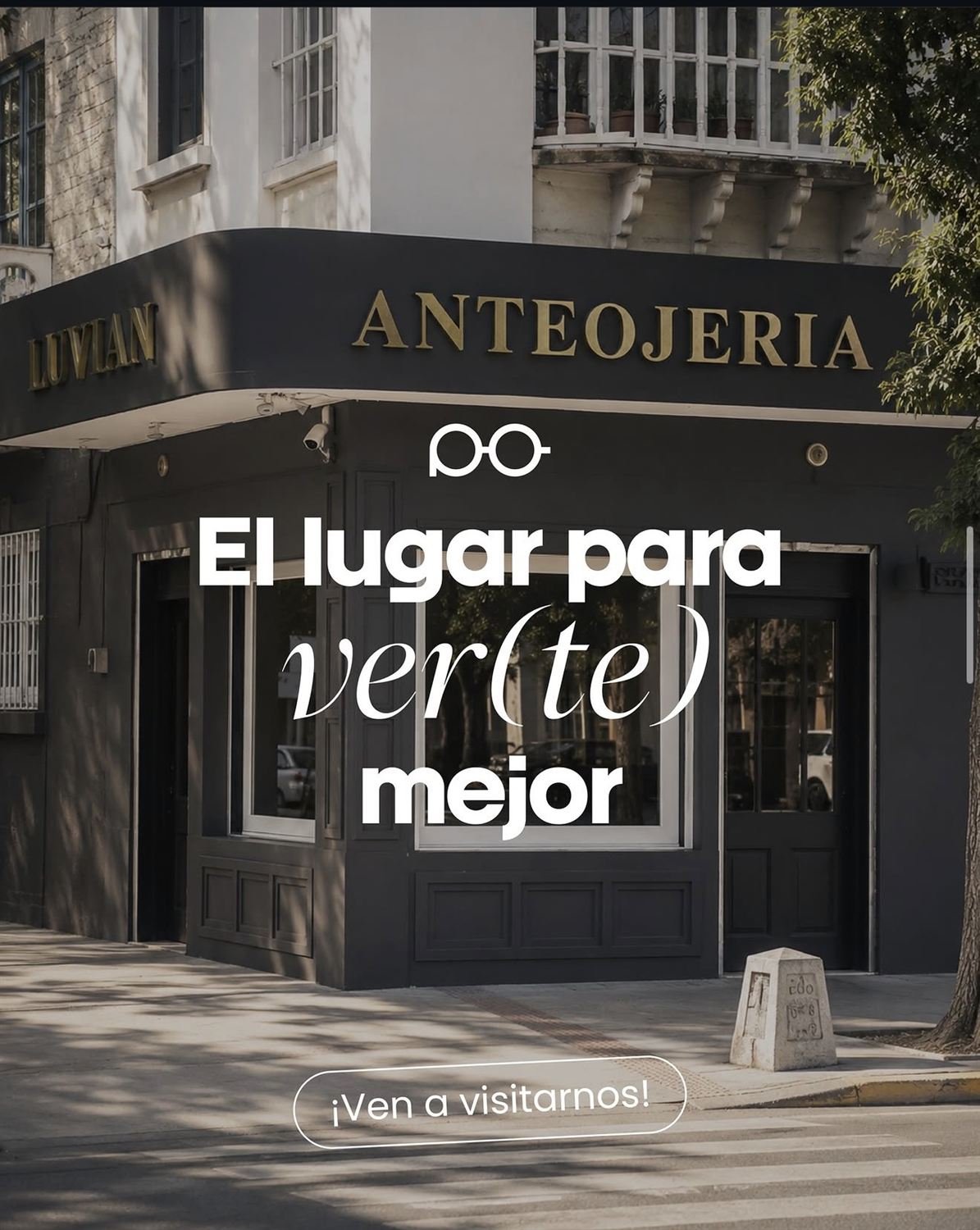 Fachada de Anteojería Luvian con el texto: El lugar para ver(te) mejor. ¡Ven a visitarnos!